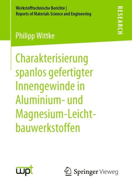 Philipp Wittke - Charakterisierung spanlos gefertigter Innengewinde in Aluminium- und Magnesium-Leichtbauwerkstoffen, E-bok