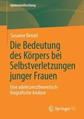 Die Bedeutung des Krpers bei Selbstverletzungen junger Frauen