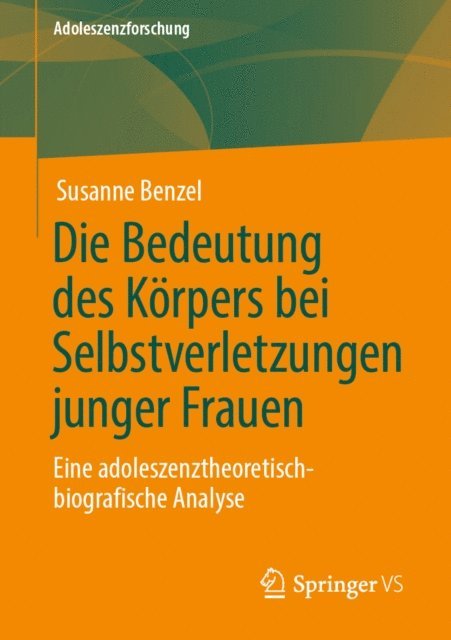 Susanne Benzel - Die Bedeutung des Körpers bei Selbstverletzungen junger Frauen, E-bok