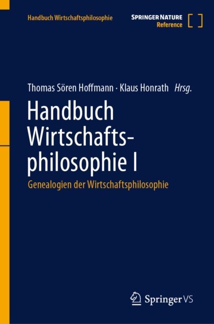 Klaus Honrath, Thomas Soren Hoffmann - Handbuch Wirtschaftsphilosophie I, E-bok