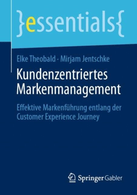 Mirjam Jentschke, Elke Theobald - Kundenzentriertes Markenmanagement, E-bok