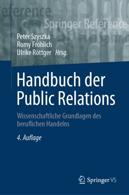 Ulrike Rottger, Romy Frohlich, Peter Szyszka - Handbuch der Public Relations, E-bok