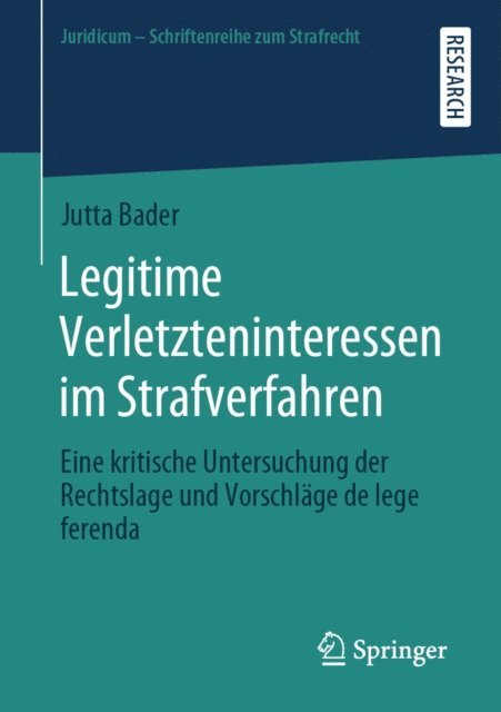 Jutta Bader - Legitime Verletzteninteressen im Strafverfahren, E-bok