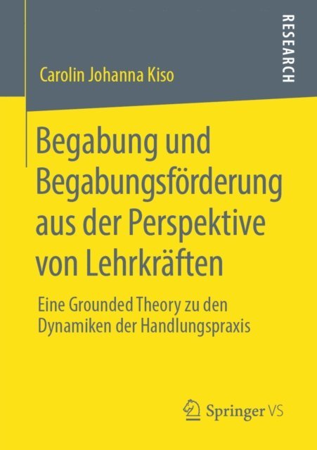 Carolin Johanna Kiso - Begabung und Begabungsförderung aus der Perspektive von Lehrkräften, E-bok