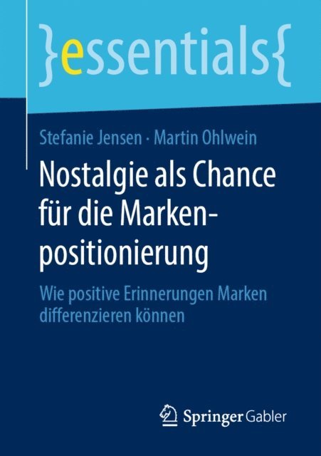 Martin Ohlwein, Stefanie Jensen - Nostalgie als Chance für die Markenpositionierung, E-bok