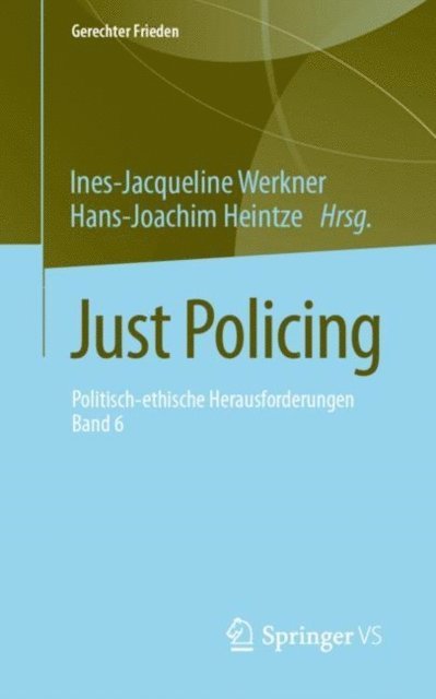 Hans-Joachim Heintze, Ines-Jacqueline Werkner - Just Policing, E-bok
