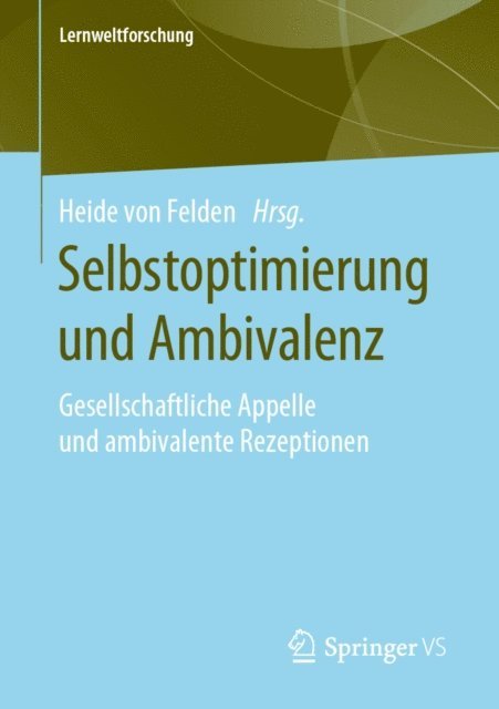 Heide von Felden - Selbstoptimierung und Ambivalenz, E-bok