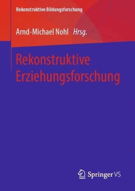 Arnd-Michael Nohl - Rekonstruktive Erziehungsforschung, E-bok
