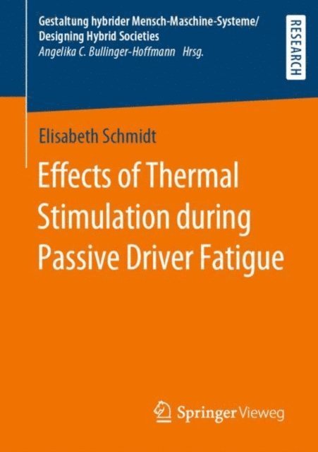 Elisabeth Schmidt - Effects of Thermal Stimulation during Passive Driver Fatigue, E-bok