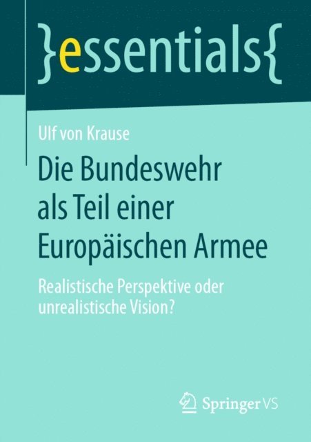 Ulf von Krause - Die Bundeswehr als Teil einer Europäischen Armee, E-bok