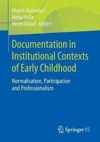 Documentation in Institutional Contexts of Early Childhood