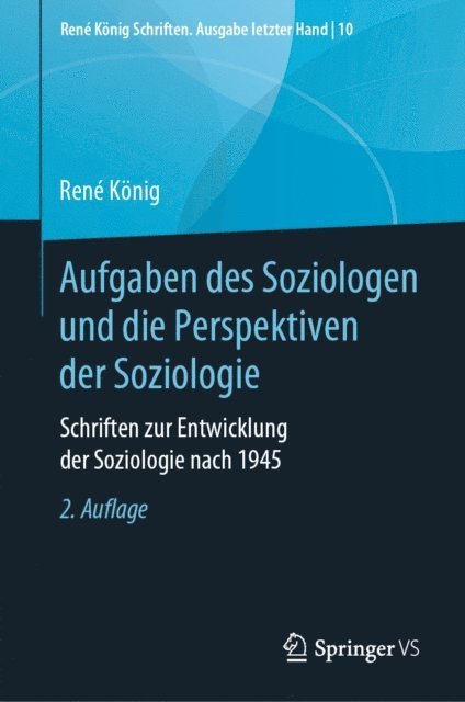 Rene Konig, Michael Klein - Aufgaben des Soziologen und die Perspektiven der Soziologie, E-bok