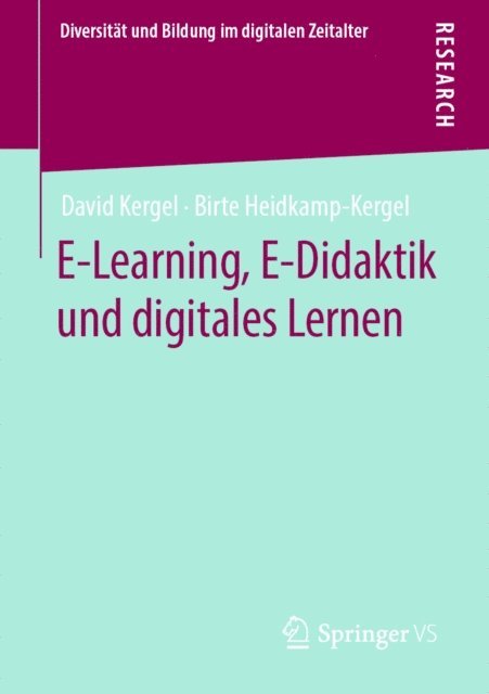 Birte Heidkamp-Kergel, David Kergel - E-Learning, E-Didaktik und digitales Lernen, E-bok