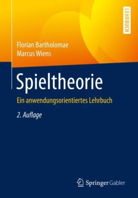 Marcus Wiens, Florian Bartholomae - Spieltheorie, E-bok