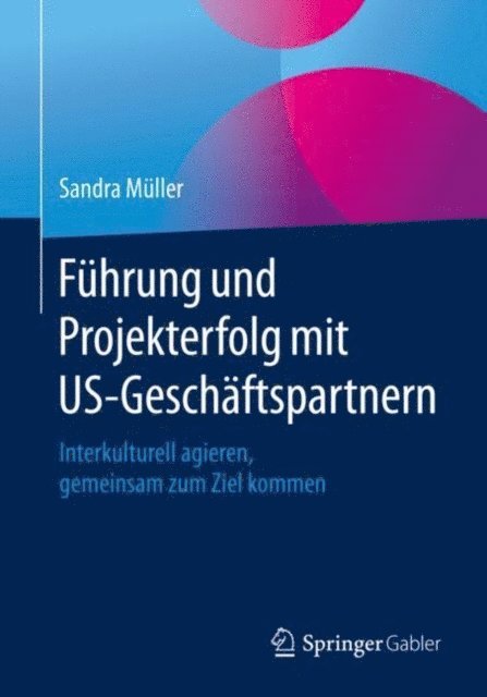 Sandra Muller - Führung und Projekterfolg mit US-Geschäftspartnern, E-bok