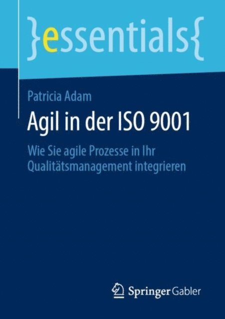 Patricia A. Adam - Agil in der ISO 9001, E-bok