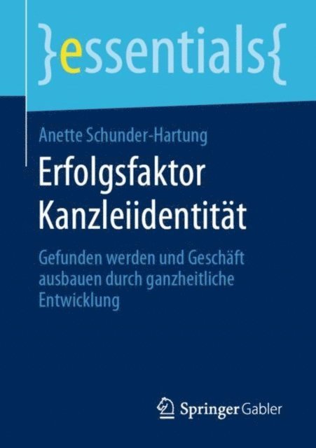 Anette Schunder-Hartung - Erfolgsfaktor Kanzleiidentität, E-bok