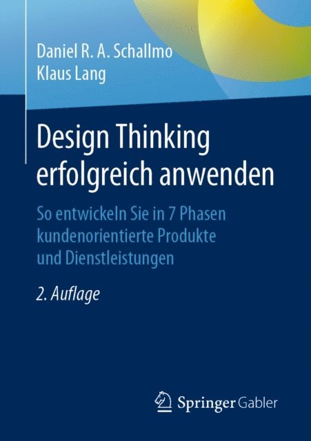 Klaus Lang, Daniel R.A. Schallmo - Design Thinking erfolgreich anwenden, E-bok