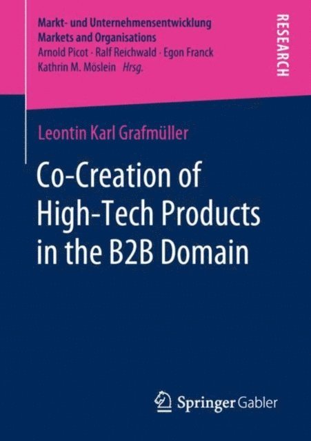 Leontin Karl Grafmuller - Co-Creation of High-Tech Products in the B2B Domain, E-bok