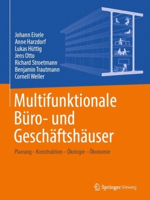Cornell Weller, Benjamin Trautmann, Richard Stroetmann, Jens Otto, Lukas Huttig, Anne Harzdorf, Johann Eisele - Multifunktionale Büro- und Geschäftshäuser, E-bok