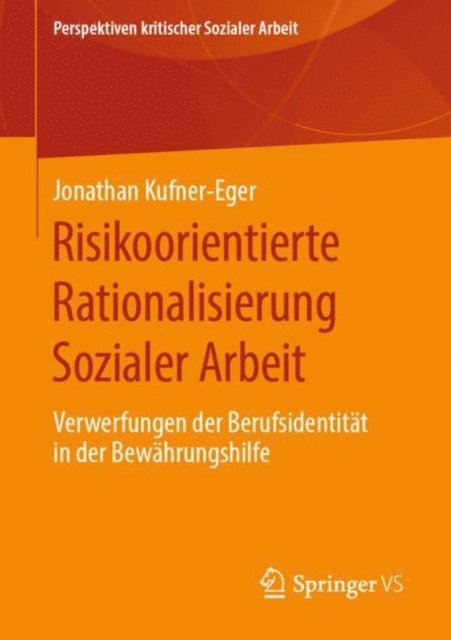 Jonathan Kufner-Eger - Risikoorientierte Rationalisierung Sozialer Arbeit, E-bok