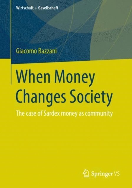 Giacomo Bazzani - When Money Changes Society, E-bok