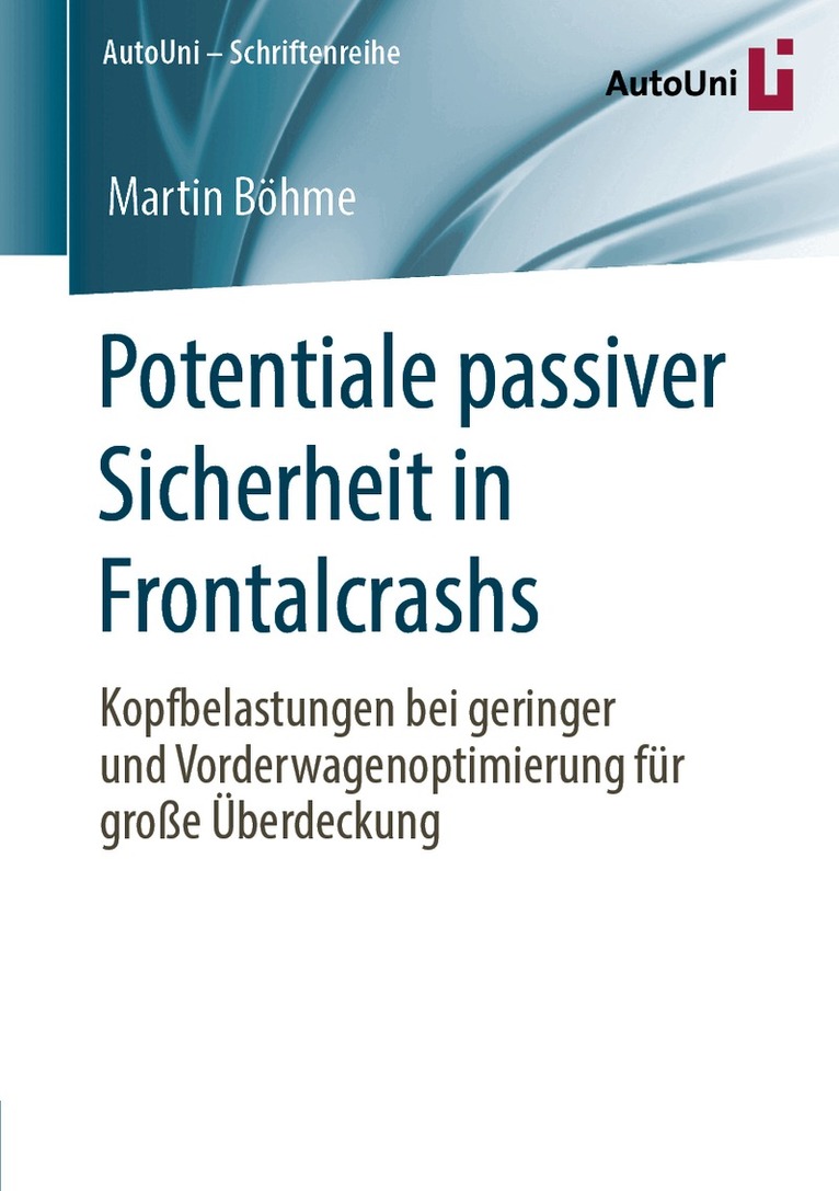 Martin Böhme - Potentiale passiver Sicherheit in Frontalcrashs, Häftad. Tillgänglighet: Lägg i varukorg
