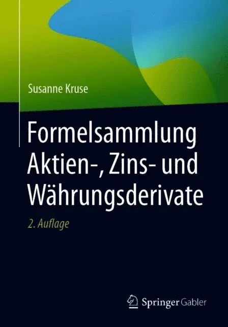 Susanne Kruse - Formelsammlung Aktien-, Zins- und Währungsderivate, E-bok. Tillgänglighet: Lägg i varukorg