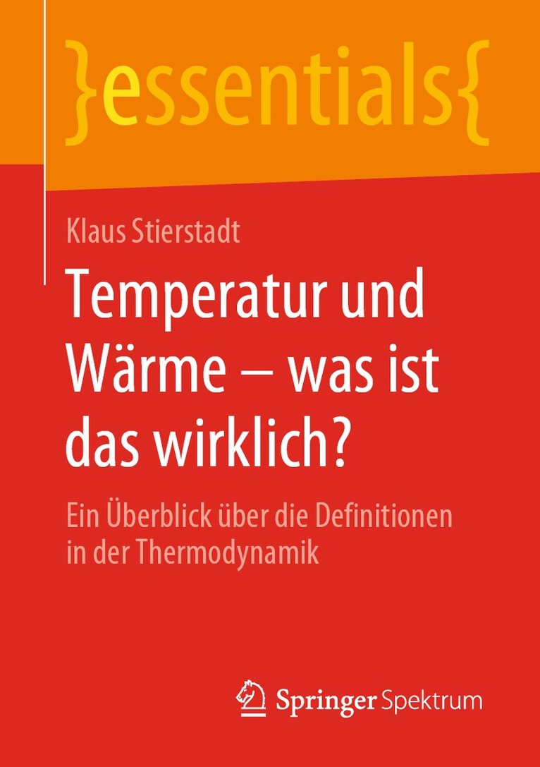 Klaus Stierstadt - Temperatur und Wärme – was ist das wirklich?, Häftad