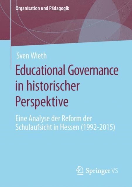 Sven Wieth - Educational Governance in historischer Perspektive, E-bok