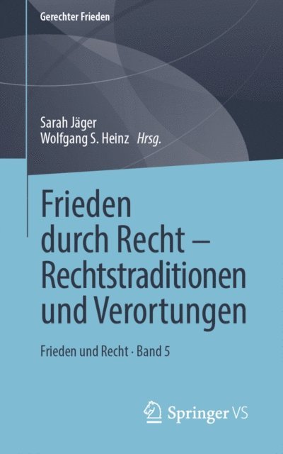 Wolfgang S. Heinz, Sarah Jager - Frieden durch Recht – Rechtstraditionen und Verortungen, E-bok
