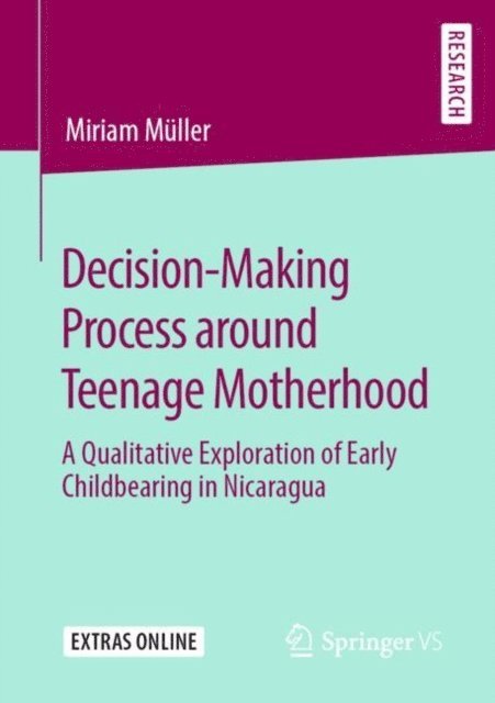 Miriam Muller - Decision-Making Process around Teenage Motherhood, E-bok