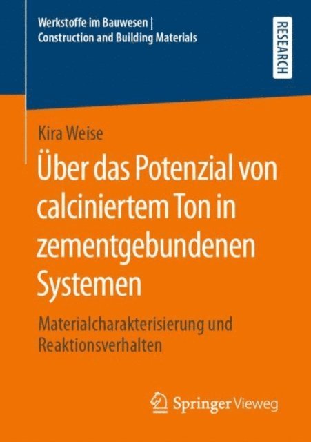 Kira Weise - Über das Potenzial von calciniertem Ton in zementgebundenen Systemen, E-bok