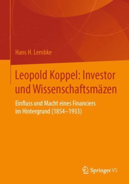 Hans H. Lembke - Leopold Koppel: Investor und Wissenschaftsmäzen, E-bok