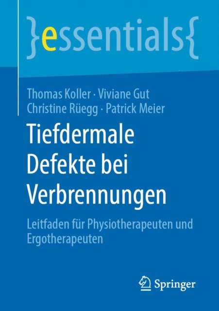 Patrick Meier, Christine Ruegg, Viviane Gut, Thomas Koller - Tiefdermale Defekte bei Verbrennungen, E-bok