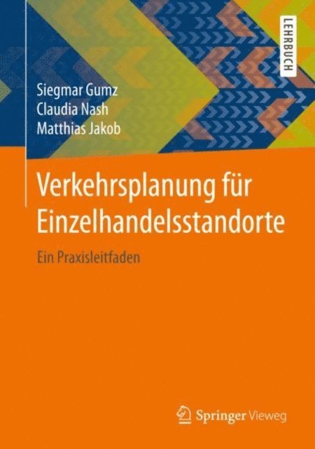 Matthias Jakob, Claudia Nash, Siegmar Gumz - Verkehrsplanung für Einzelhandelsstandorte, E-bok