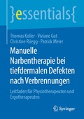 Manuelle Narbentherapie bei tiefdermalen Defekten nach Verbrennungen