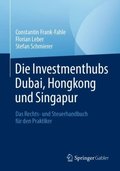 Die Investmenthubs Dubai, Hongkong und Singapur