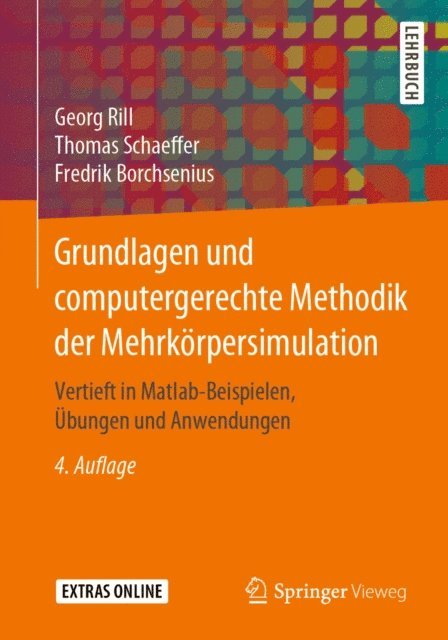 Fredrik Borchsenius, Thomas Schaeffer, Georg Rill - Grundlagen und computergerechte Methodik der Mehrkörpersimulation, E-bok
