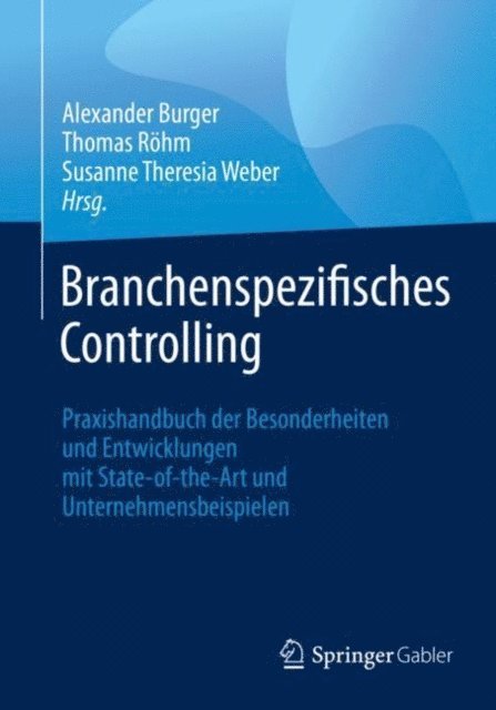 Susanne Theresia Weber, Thomas Rohm, Alexander Burger - Branchenspezifisches Controlling, E-bok