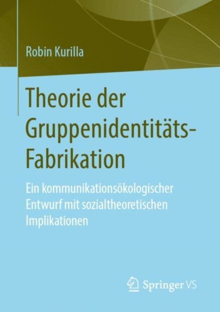Robin Kurilla - Theorie der Gruppenidentitäts-Fabrikation, E-bok
