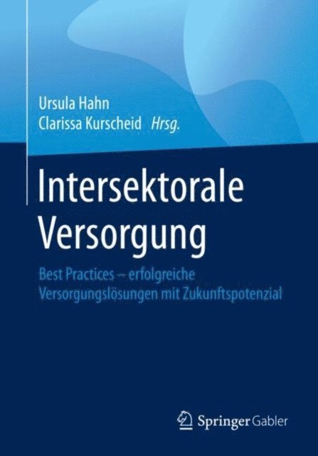 Clarissa Kurscheid, Ursula Hahn - Intersektorale Versorgung, E-bok
