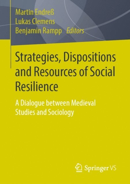 Benjamin Rampp, Lukas Clemens, Martin Endress - Strategies, Dispositions and Resources of Social Resilience, E-bok
