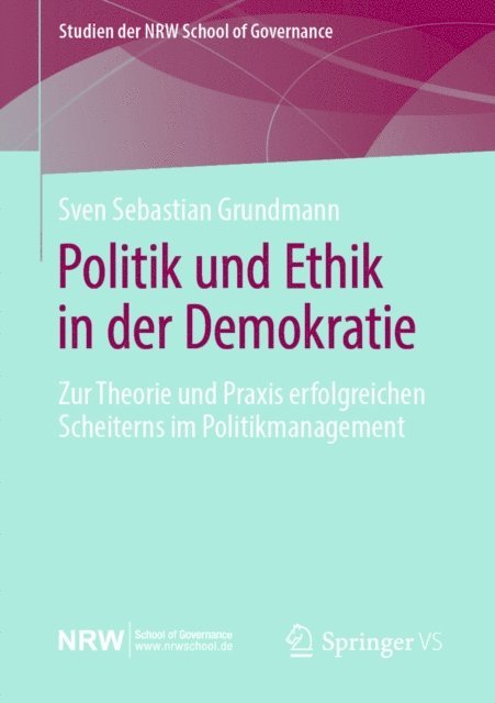 Sven Sebastian Grundmann - Politik und Ethik in der Demokratie, E-bok