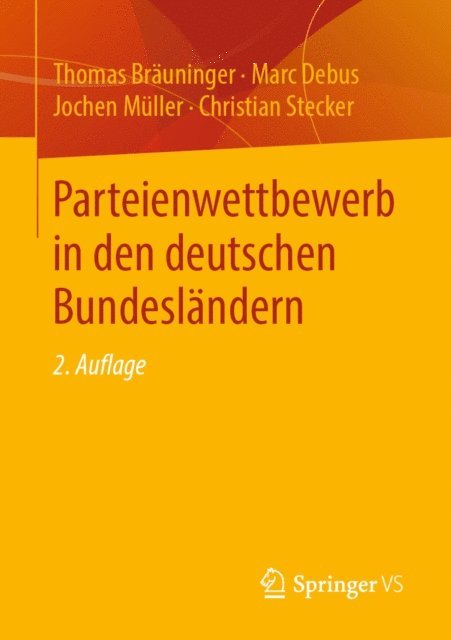 Christian Stecker, Jochen Muller, Marc Debus, Thomas Brauninger - Parteienwettbewerb in den deutschen Bundesländern, E-bok