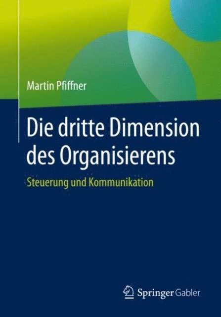 Martin Pfiffner - Die dritte Dimension des Organisierens, E-bok