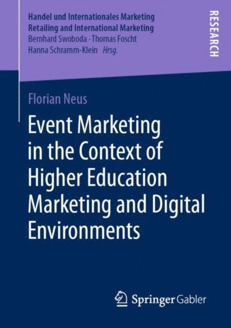 Florian Neus - Event Marketing in the Context of Higher Education Marketing and Digital Environments, E-bok