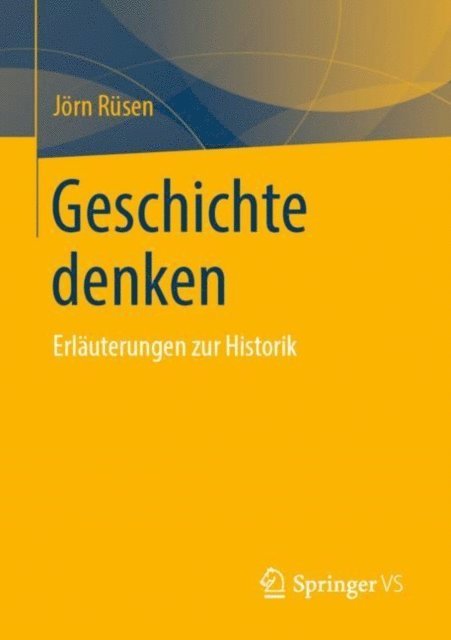 Jorn Rusen - Geschichte denken, E-bok