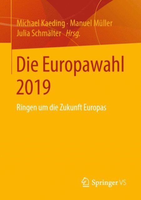 Julia Schmalter, Manuel Muller, Michael Kaeding - Die Europawahl 2019, E-bok