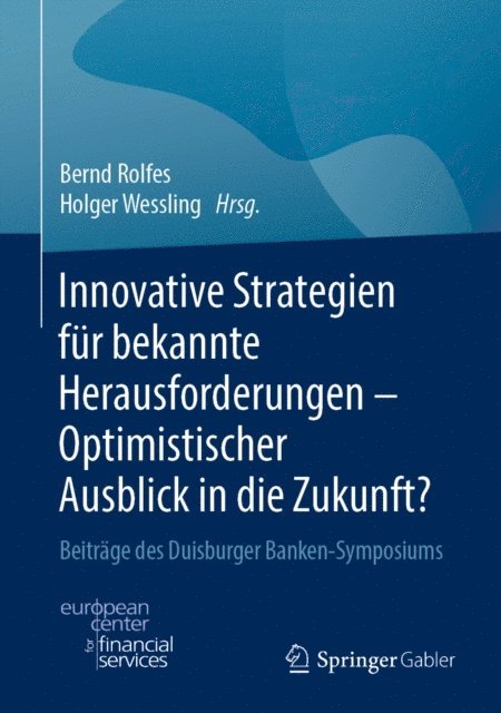 Holger Wessling, Bernd Rolfes - Innovative Strategien für bekannte Herausforderungen - Optimistischer Ausblick in die Zukunft?, E-bok
